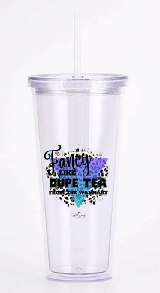Fancy Like Dupe Tea From Walmart Tumbler *EXCLUSIVE SLL COLLECTION*